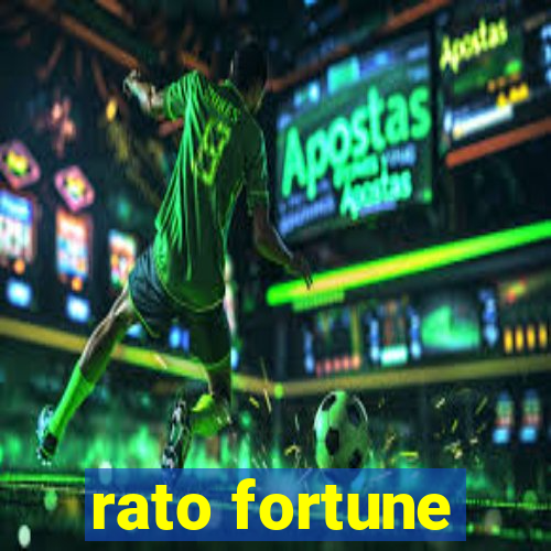 rato fortune